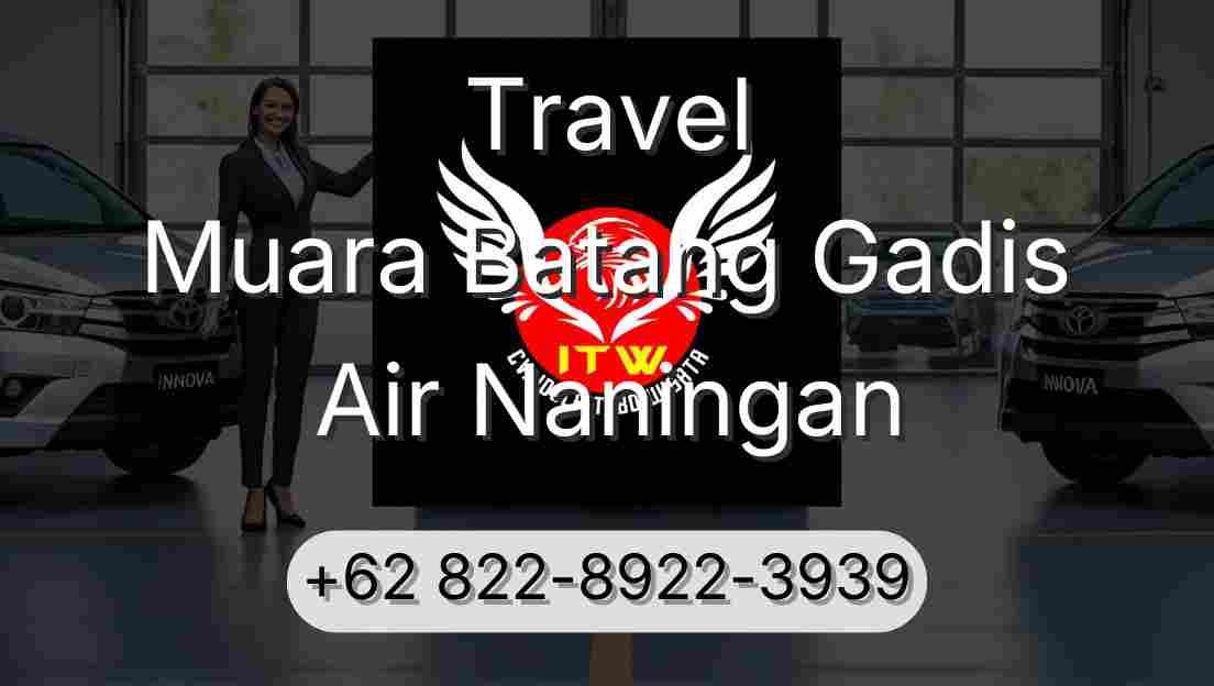 Travel Muara Batang Gadis Air Naningan