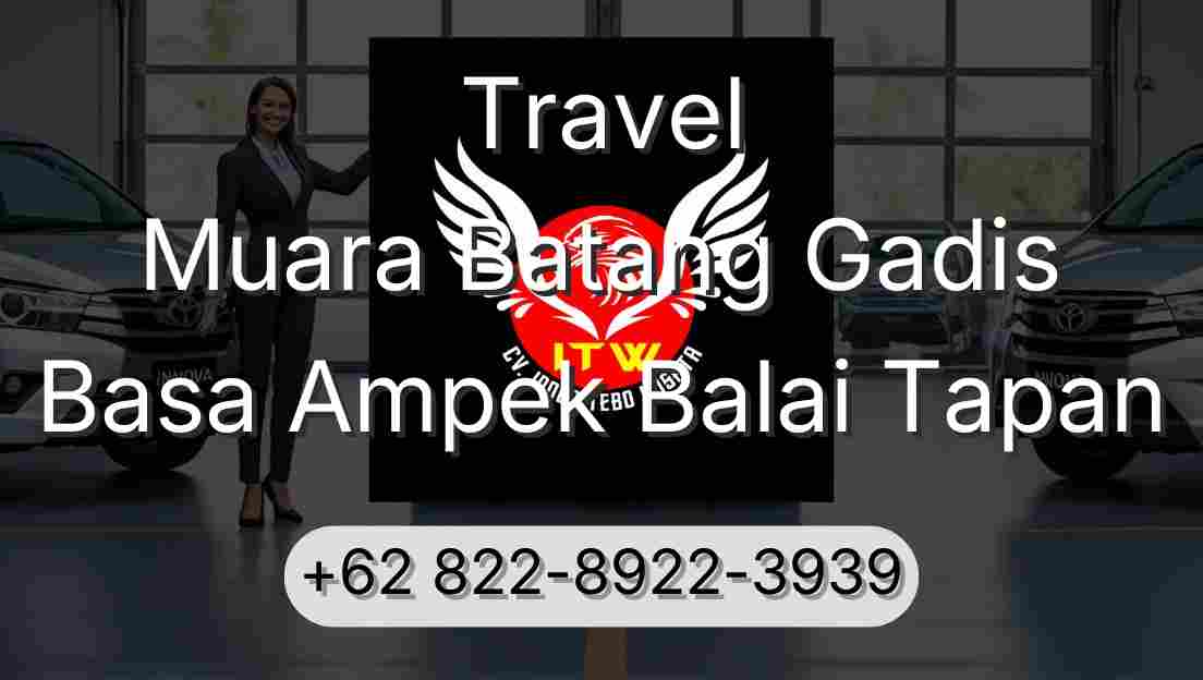 Travel Muara Batang Gadis Basa Ampek Balai Tapan