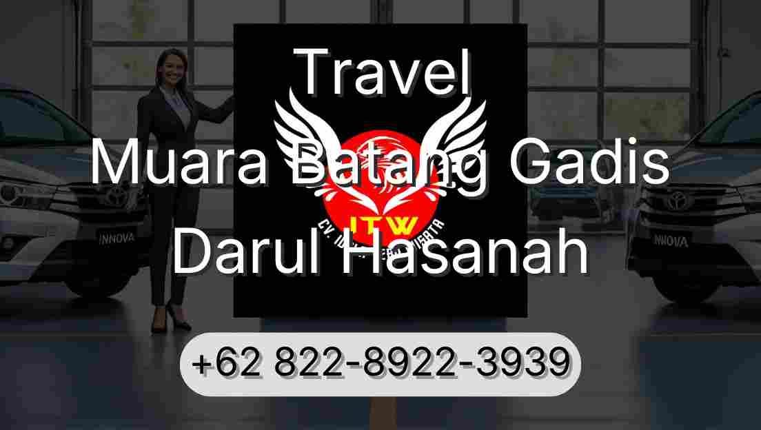 Travel Muara Batang Gadis Darul Hasanah