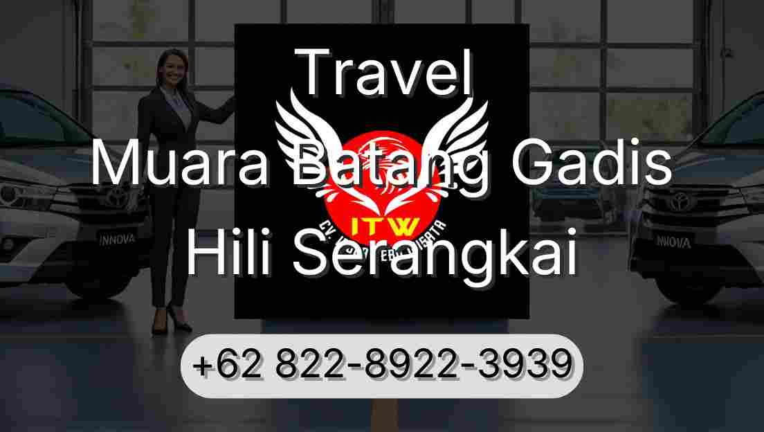 Travel Muara Batang Gadis Hili Serangkai