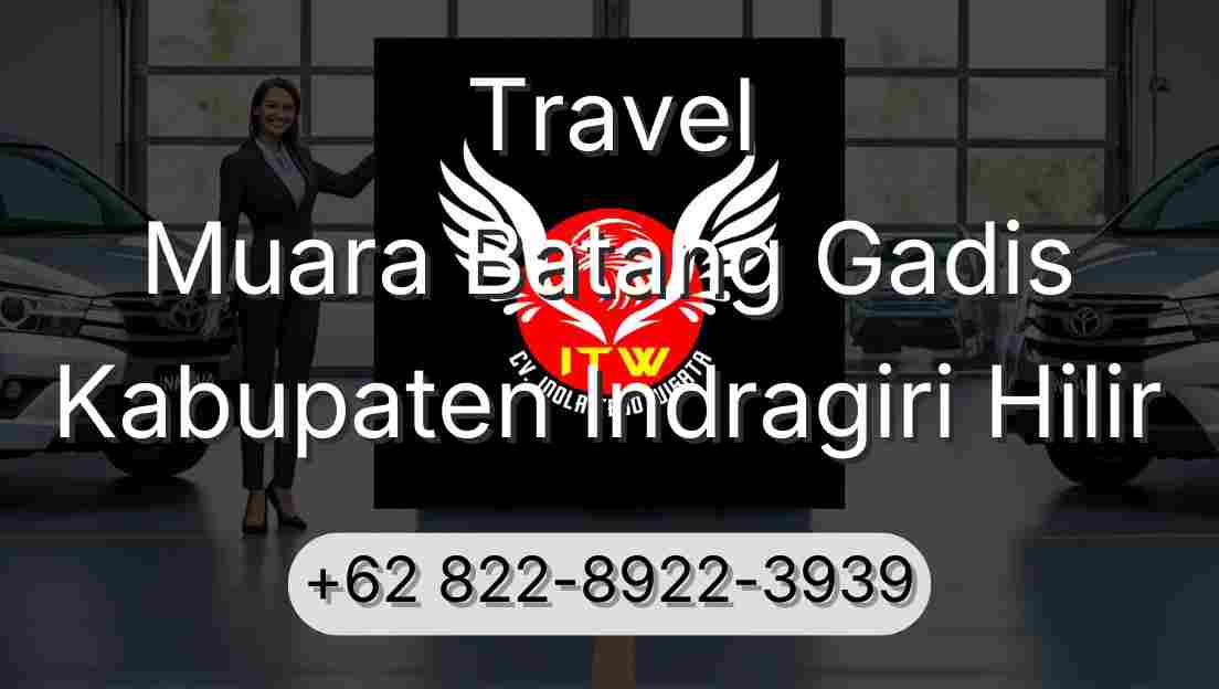Travel Muara Batang Gadis Kabupaten Indragiri Hilir