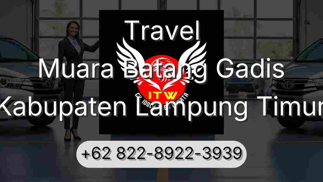Travel Muara Batang Gadis Kabupaten Lampung Timur
