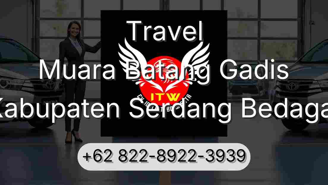 Travel Muara Batang Gadis Kabupaten Serdang Bedagai