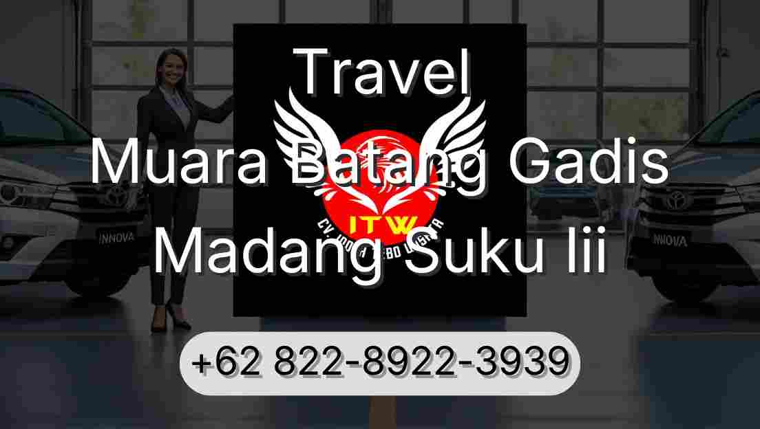 Travel Muara Batang Gadis Madang Suku Iii