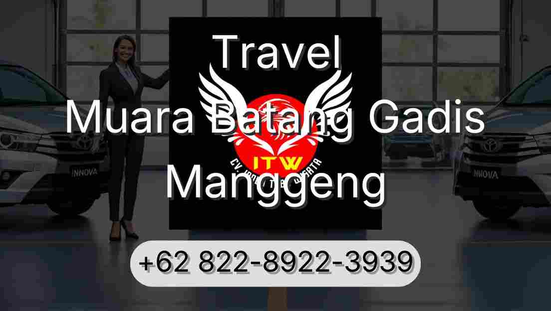 Travel Muara Batang Gadis Manggeng