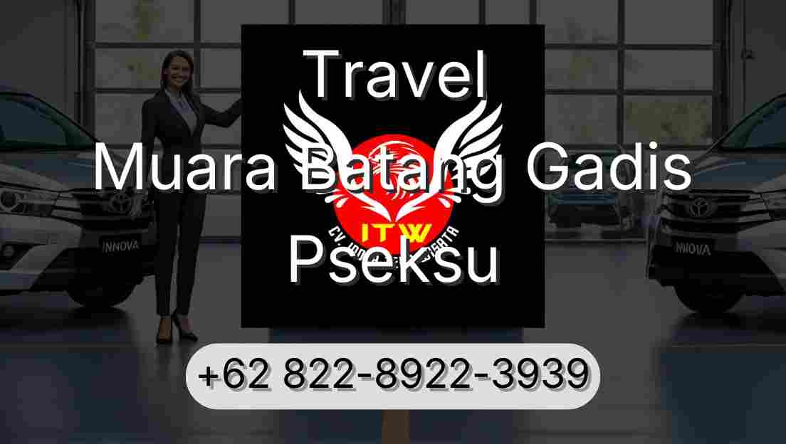 Travel Muara Batang Gadis Pseksu