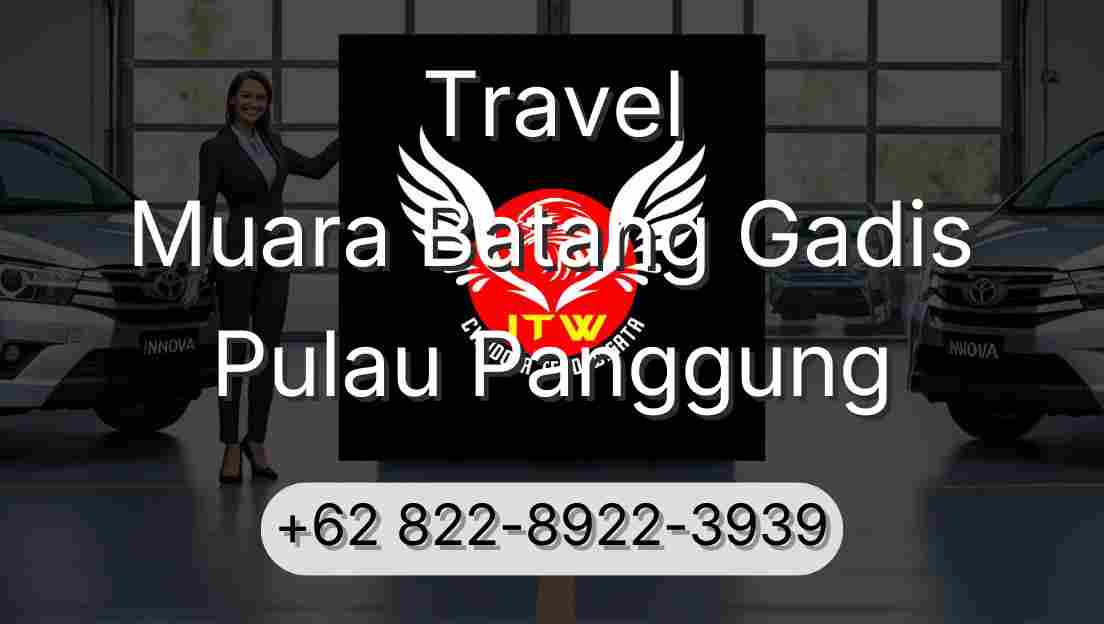 Travel Muara Batang Gadis Pulau Panggung
