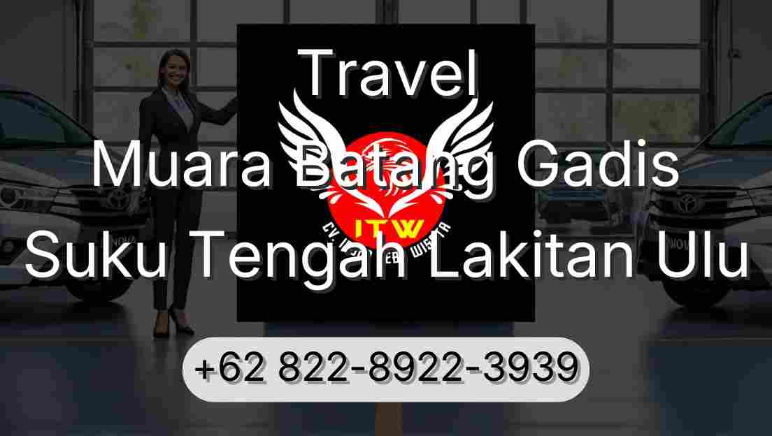 Travel Muara Batang Gadis Suku Tengah Lakitan Ulu