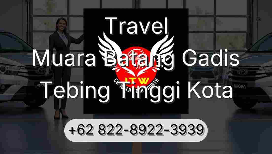 Travel Muara Batang Gadis Tebing Tinggi Kota