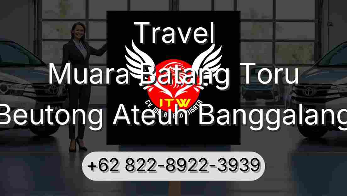 Travel Muara Batang Toru Beutong Ateuh Banggalang