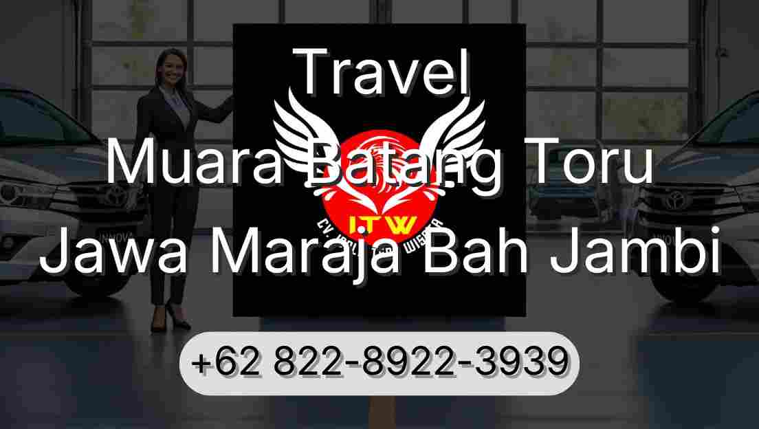 Travel Muara Batang Toru Jawa Maraja Bah Jambi