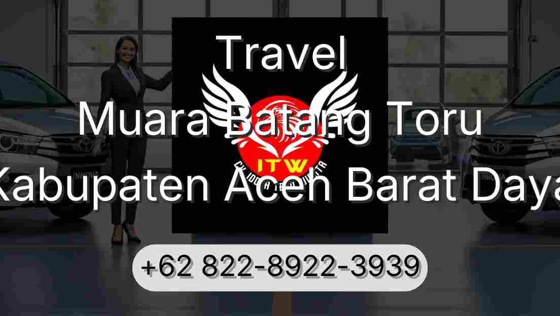 Travel Muara Batang Toru Kabupaten Aceh Barat Daya
