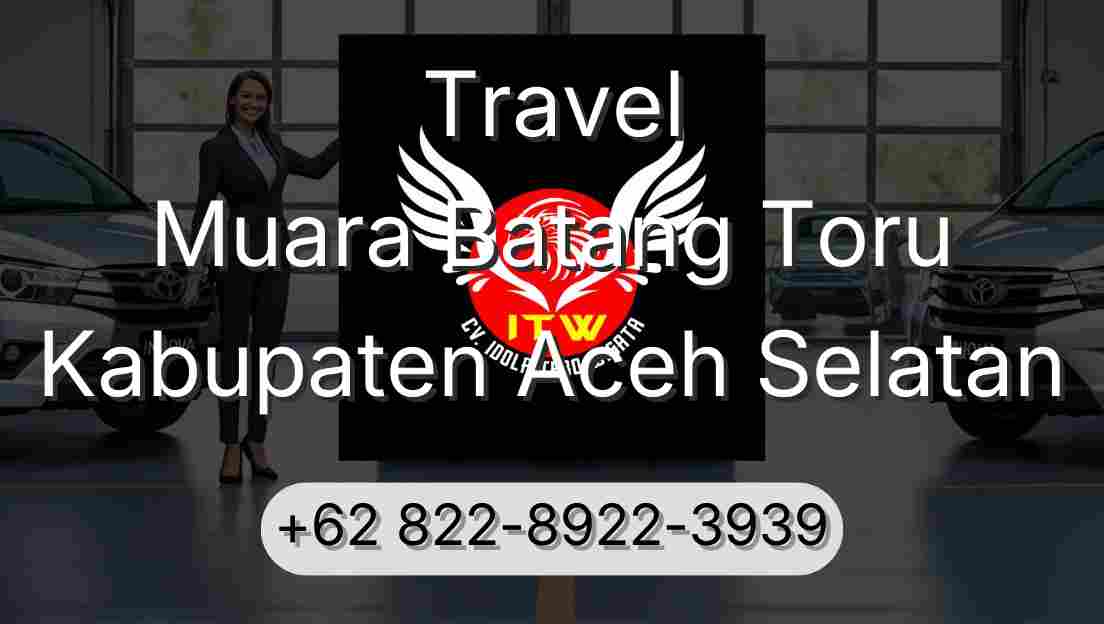 Travel Muara Batang Toru Kabupaten Aceh Selatan