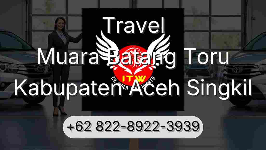 Travel Muara Batang Toru Kabupaten Aceh Singkil