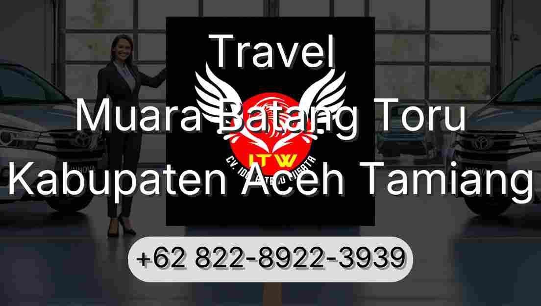 Travel Muara Batang Toru Kabupaten Aceh Tamiang