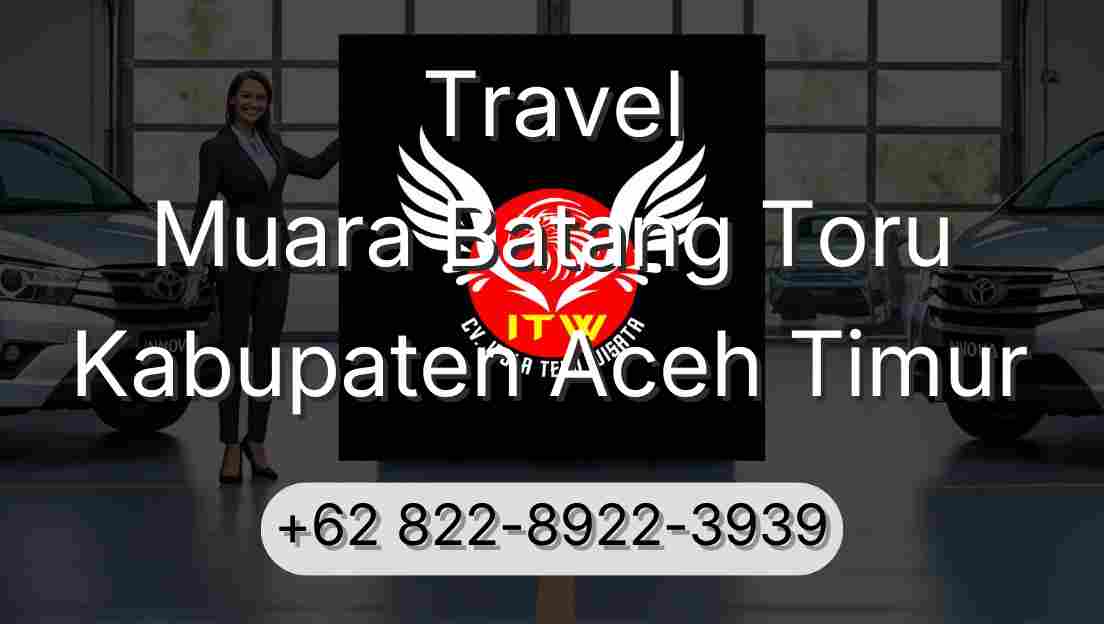 Travel Muara Batang Toru Kabupaten Aceh Timur