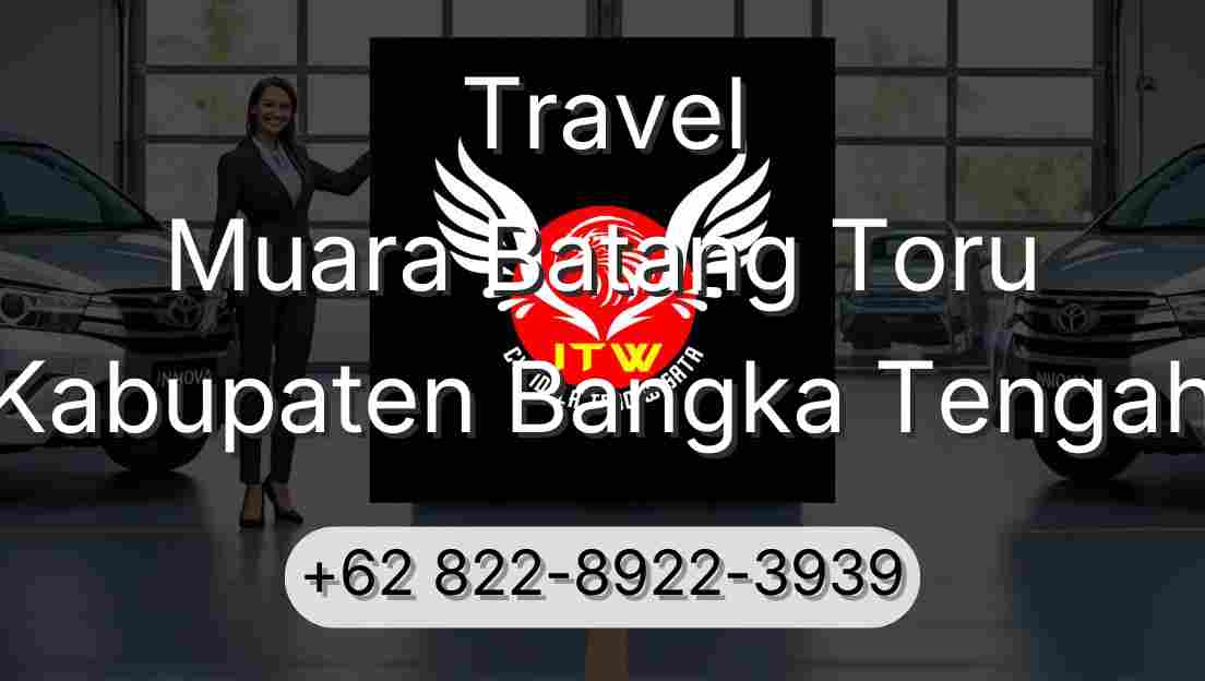 Travel Muara Batang Toru Kabupaten Bangka Tengah
