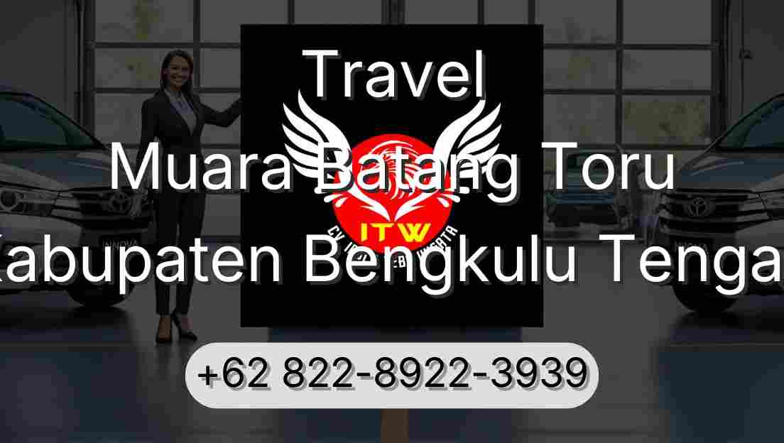 Travel Muara Batang Toru Kabupaten Bengkulu Tengah