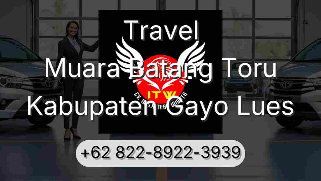 Travel Muara Batang Toru Kabupaten Gayo Lues