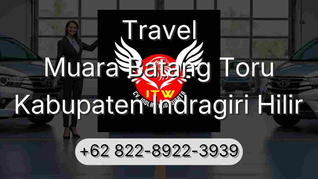 Travel Muara Batang Toru Kabupaten Indragiri Hilir