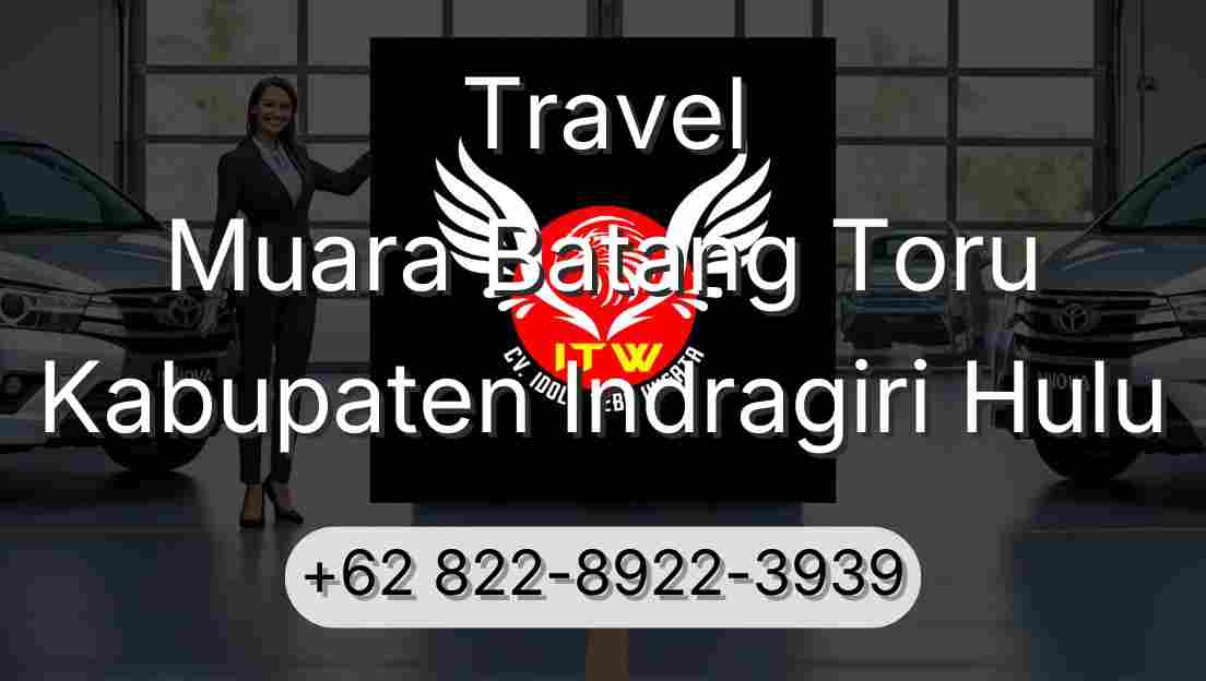 Travel Muara Batang Toru Kabupaten Indragiri Hulu