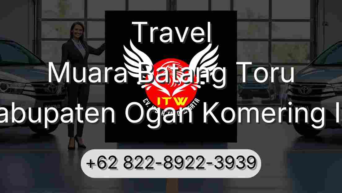 Travel Muara Batang Toru Kabupaten Ogan Komering Ilir