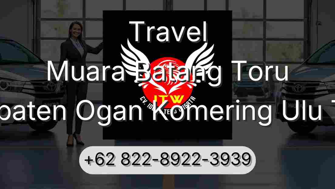 Travel Muara Batang Toru Kabupaten Ogan Komering Ulu Timur