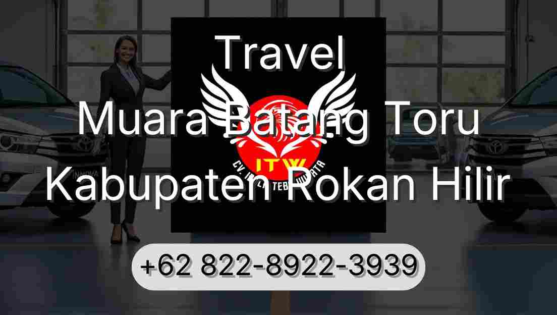 Travel Muara Batang Toru Kabupaten Rokan Hilir