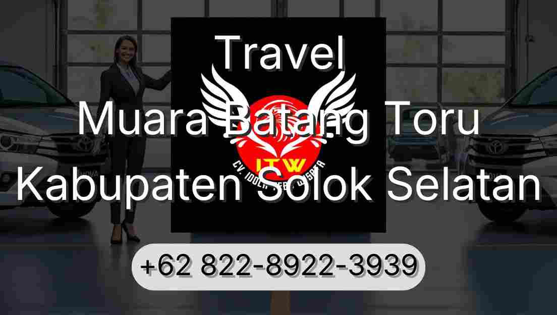 Travel Muara Batang Toru Kabupaten Solok Selatan