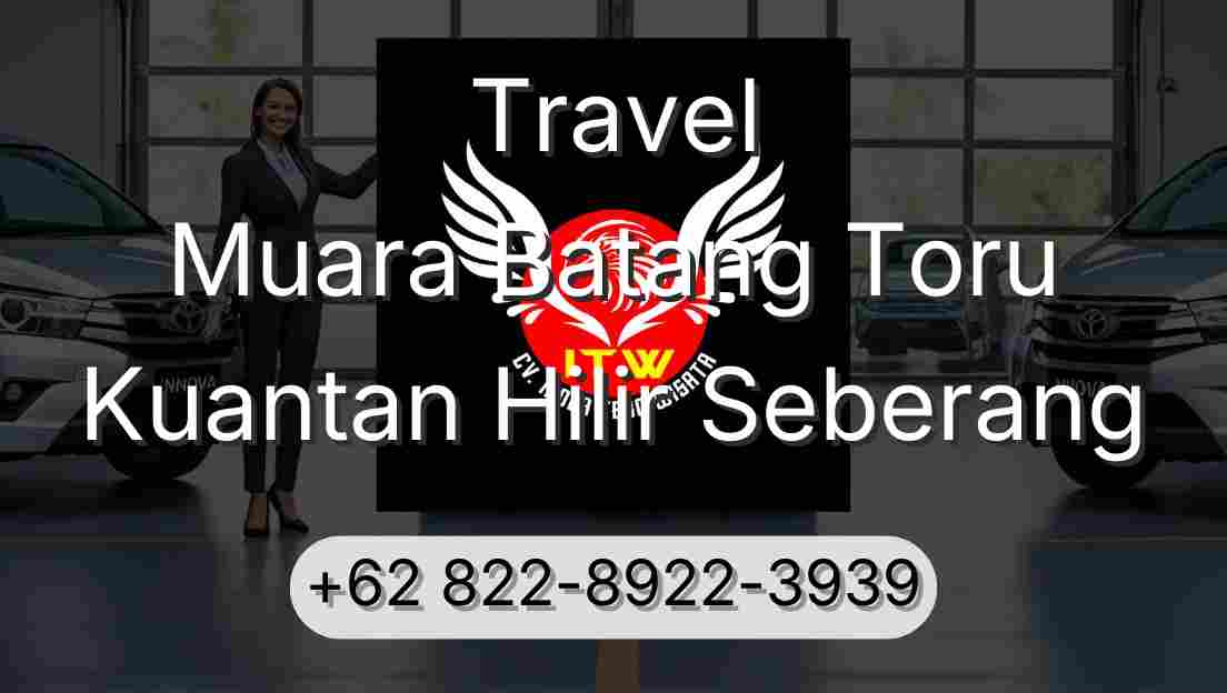 Travel Muara Batang Toru Kuantan Hilir Seberang