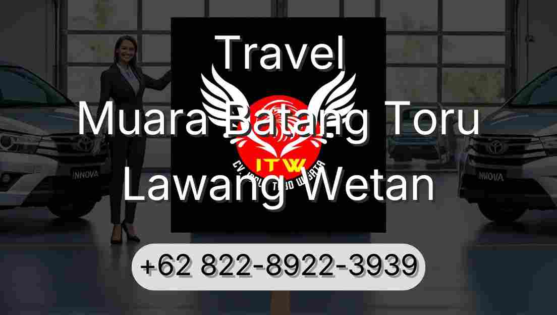Travel Muara Batang Toru Lawang Wetan