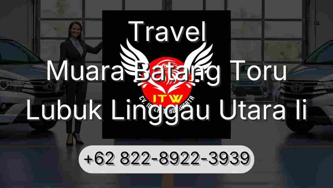 Travel Muara Batang Toru Lubuk Linggau Utara Ii