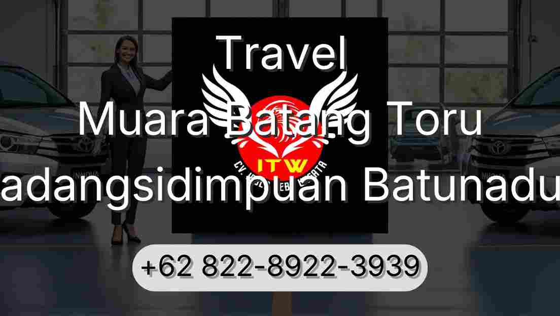 Travel Muara Batang Toru Padangsidimpuan Batunadua