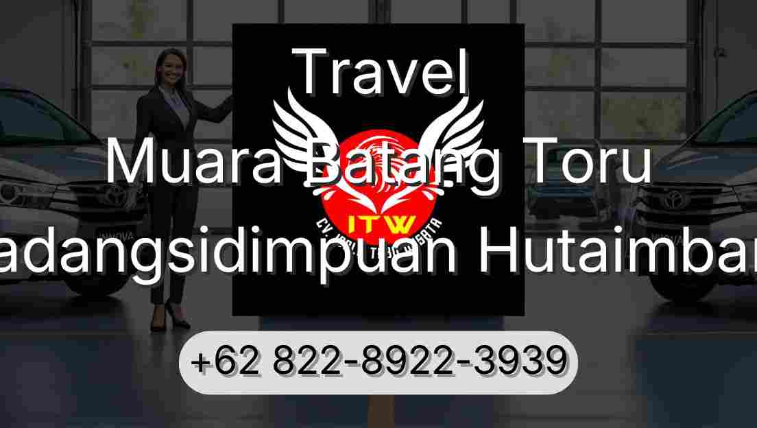 Travel Muara Batang Toru Padangsidimpuan Hutaimbaru