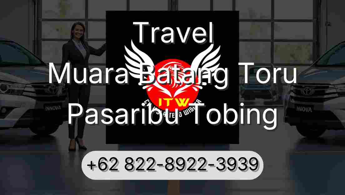 Travel Muara Batang Toru Pasaribu Tobing