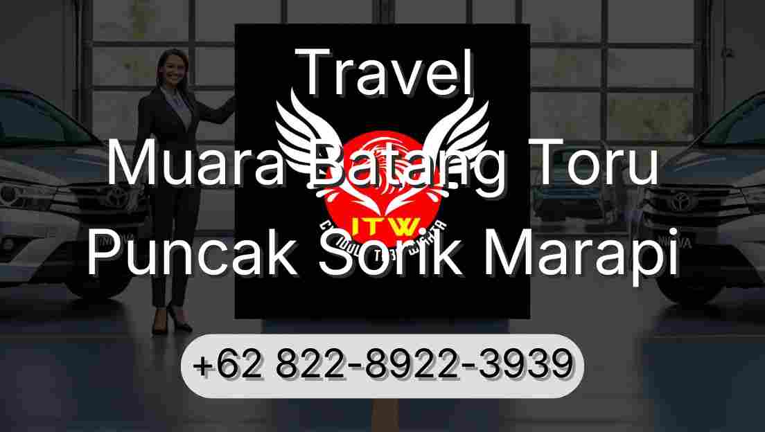 Travel Muara Batang Toru Puncak Sorik Marapi
