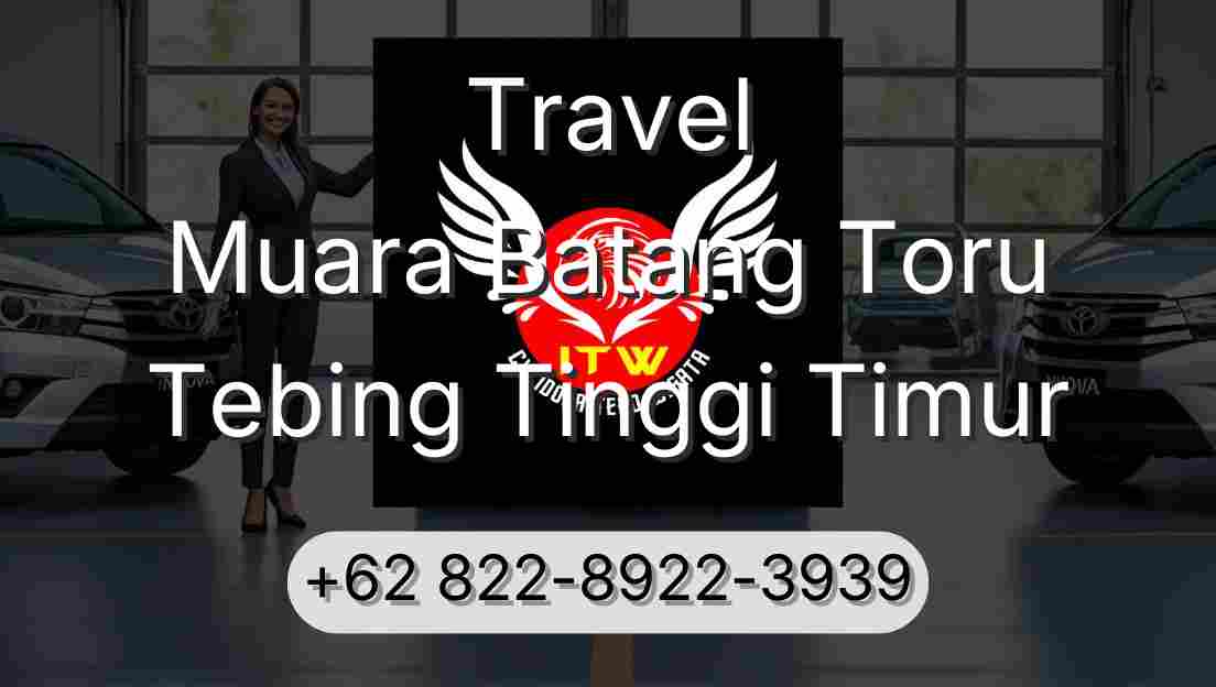 Travel Muara Batang Toru Tebing Tinggi Timur