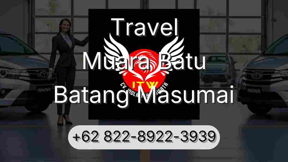 Travel Muara Batu Batang Masumai