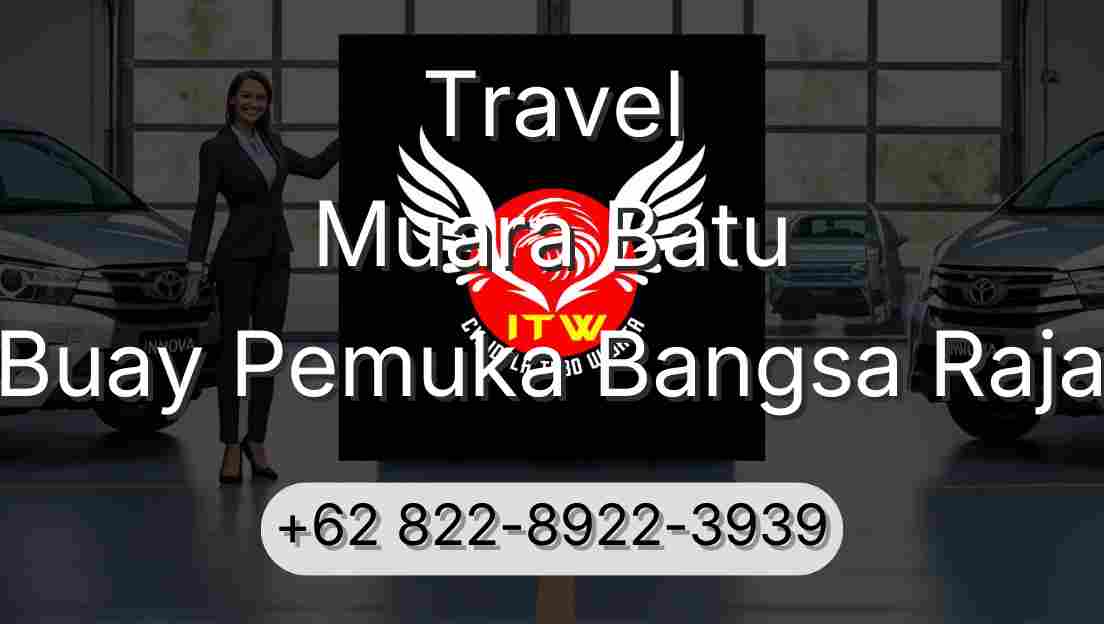 Travel Muara Batu Buay Pemuka Bangsa Raja