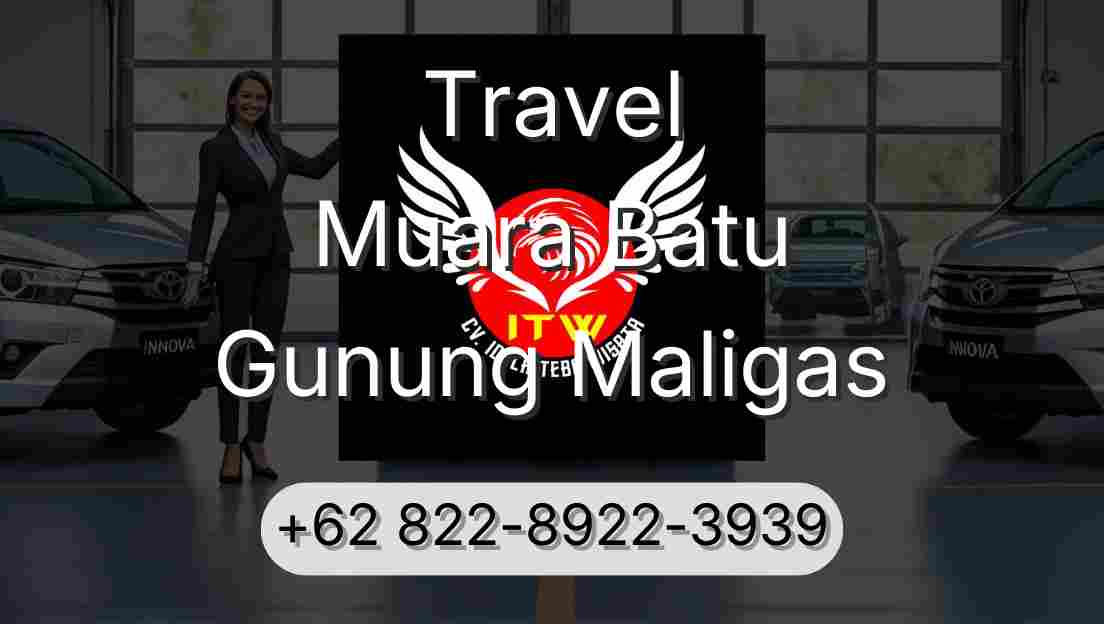Travel Muara Batu Gunung Maligas