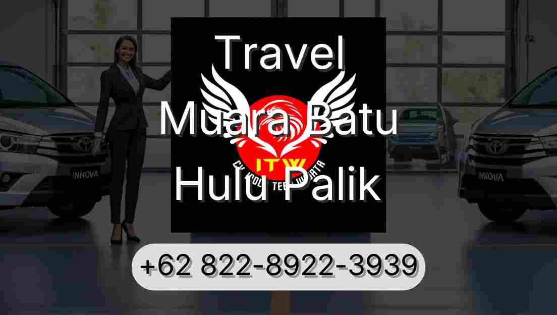 Travel Muara Batu Hulu Palik
