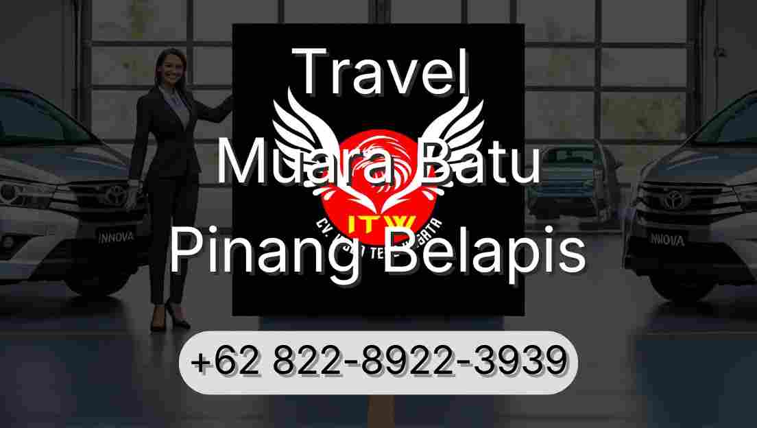Travel Muara Batu Pinang Belapis