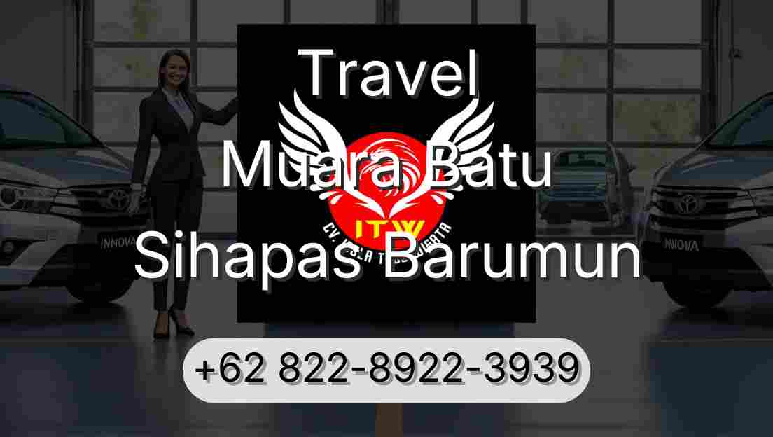 Travel Muara Batu Sihapas Barumun