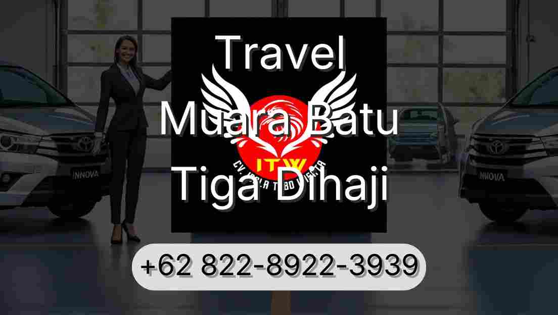 Travel Muara Batu Tiga Dihaji