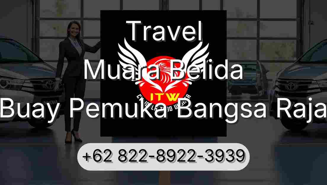 Travel Muara Belida Buay Pemuka Bangsa Raja