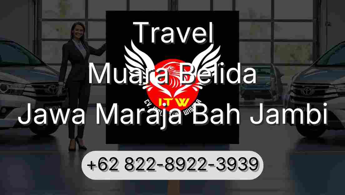 Travel Muara Belida Jawa Maraja Bah Jambi