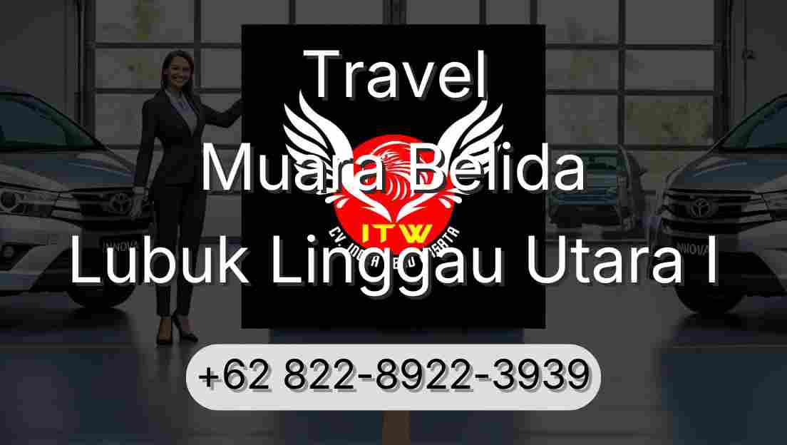 Travel Muara Belida Lubuk Linggau Utara I