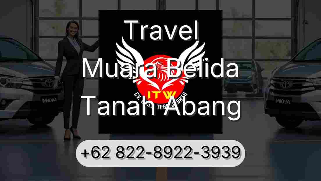 Travel Muara Belida Tanah Abang