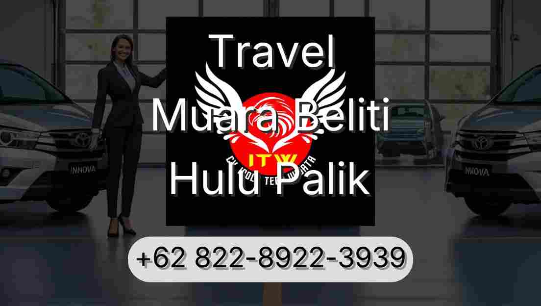 Travel Muara Beliti Hulu Palik