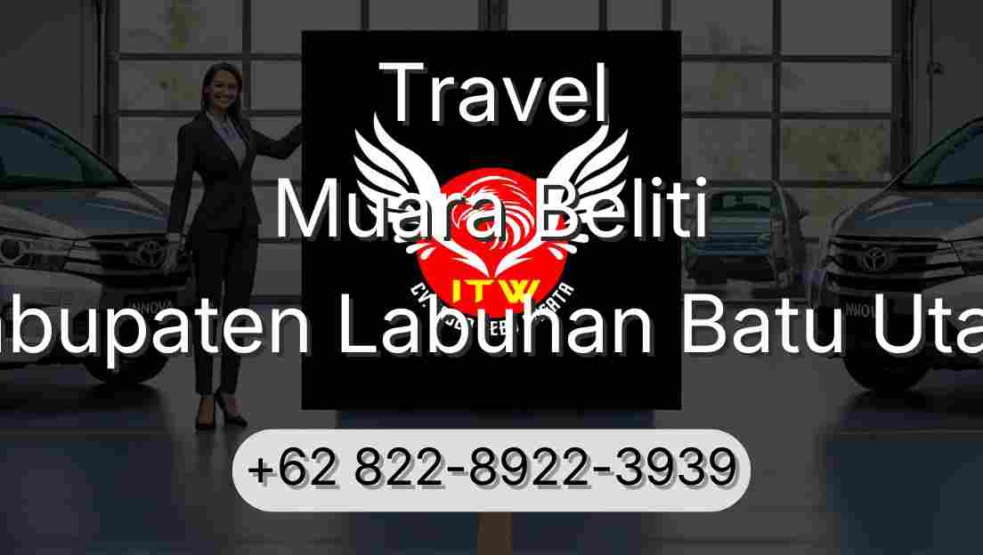 Travel Muara Beliti Kabupaten Labuhan Batu Utara